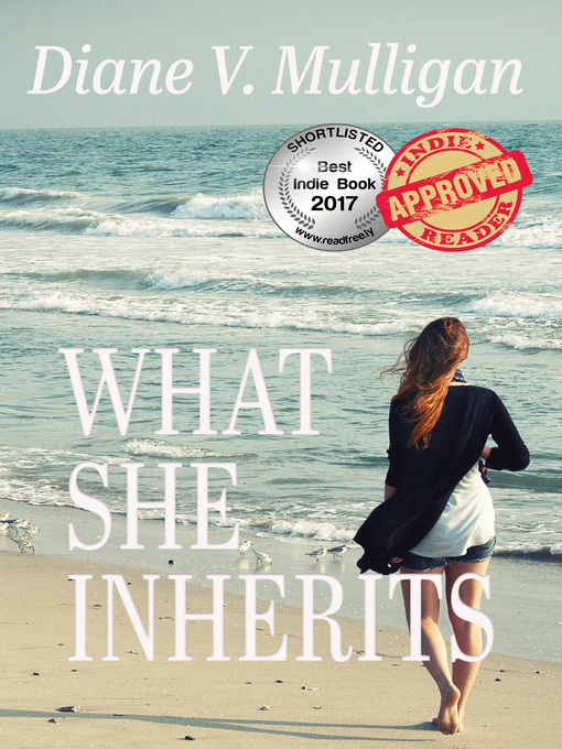 Title details for What She Inherits by Diane V. Mulligan - Available